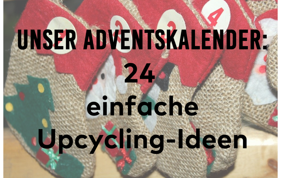 Upcycling im Advent